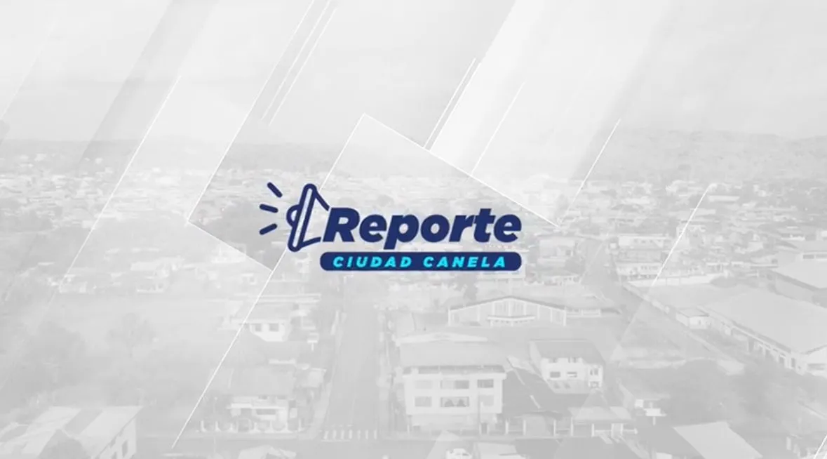 Lee más sobre el artículo Reporte ciudad Canela.