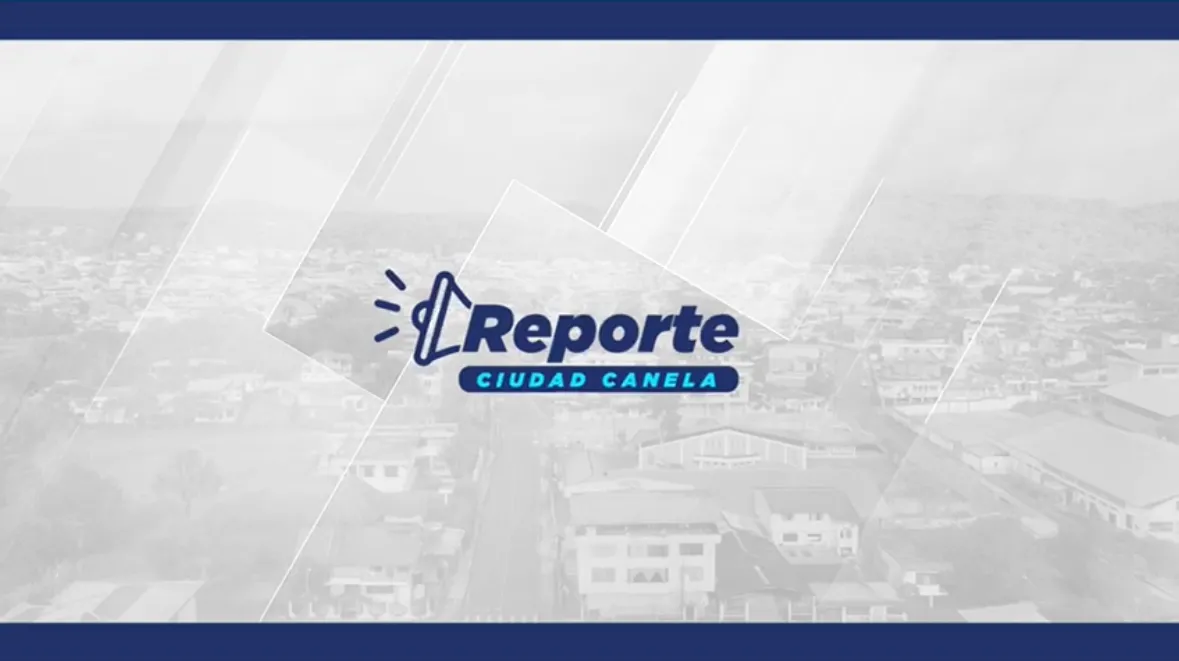 Lee más sobre el artículo Reporte ciudad Canela
